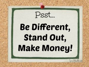 Be Different and make money